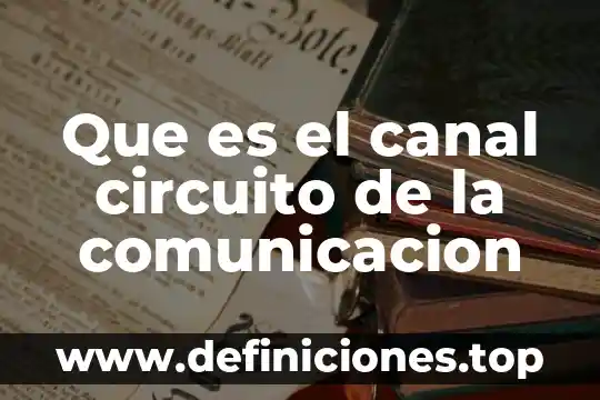 Que es tierra en un circuito electrico 5 Que es el canal circuito de la comunicacion