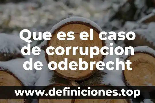 Que es el caso vocativo en latin 3 Que es el caso de corrupcion de odebrecht