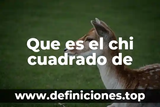 Qué es un cuadrado de jupiter 5 Que es el chi cuadrado de