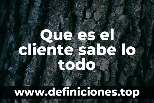 Que es plan todo incluido 6 Que es el cliente sabe lo todo