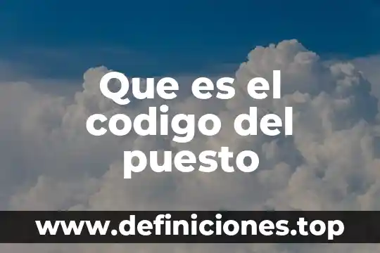 Qué es una propuesta análisis de puesto 7 Que es el codigo del puesto