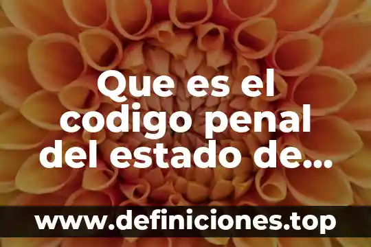 Por que es removido el fiscal de veracruz 8 Que es el codigo penal del estado de veracruz