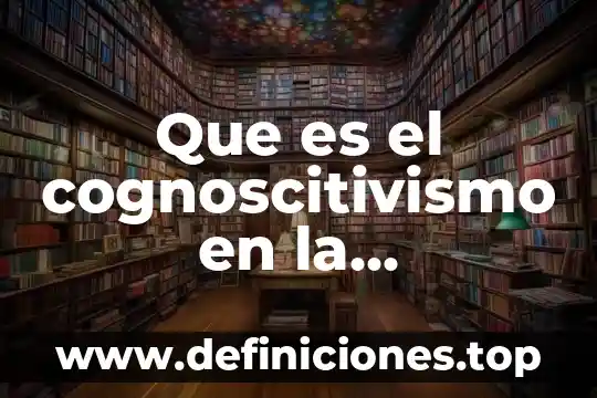 Que es el cognoscitivismo en la educacion