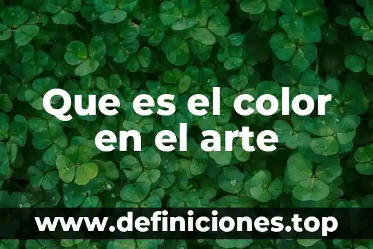 Que es el color en el arte