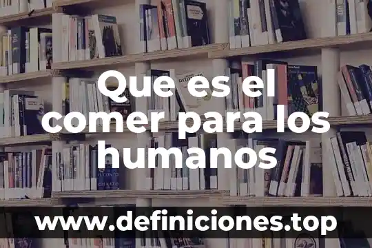 Piedra blanca para comer de que es 4 Que es el comer para los humanos