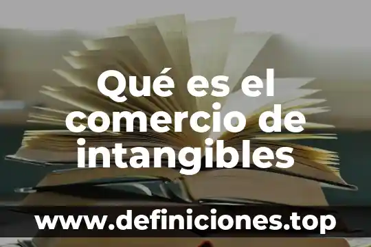 Qué es el comercio de intangibles