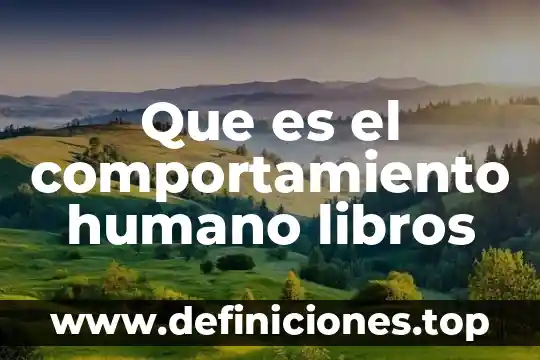 Que es el comportamiento humano libros