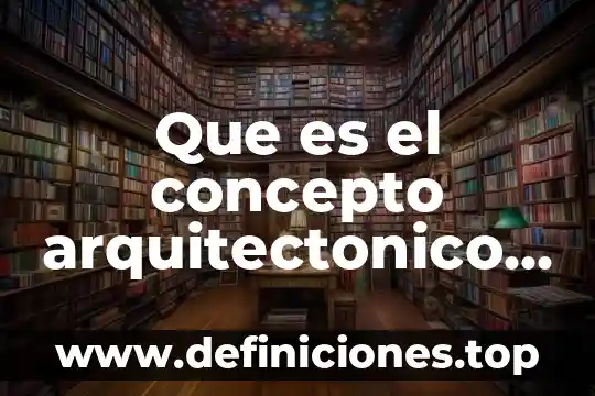 Que es el concepto arquitectonico de un libro