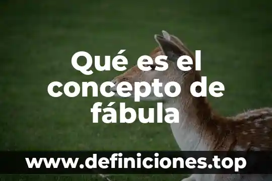 Qué es el concepto de fábula