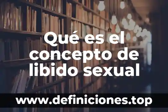 Que es la propagacion sexual de las plantas 5 Qué es el concepto de libido sexual