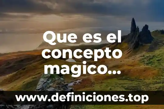 Que es el concepto magico religioso