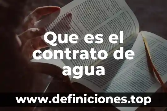 Que es el contrato de agua
