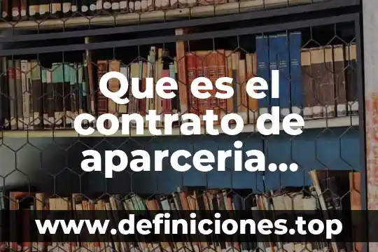 Que es el contrato de aparceria animal