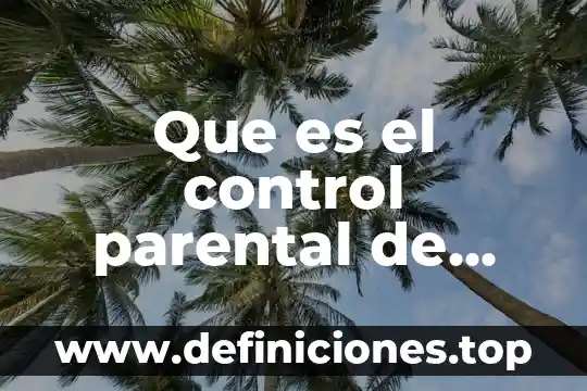 Que es el dlc de un juego xbox one 7 Que es el control parental de xbox 360