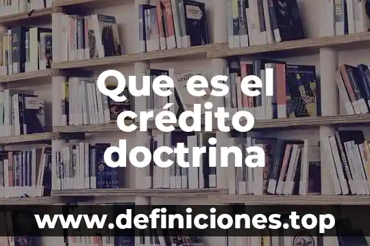 Que es el crédito doctrina