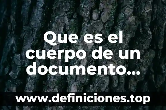 Qué es y para qué sirve el código HTML 6 Que es el cuerpo de un documento html