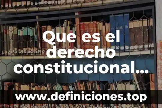 Que es copia en un examen de historia de tixhualactun 4 Que es el derecho constitucional y su historia