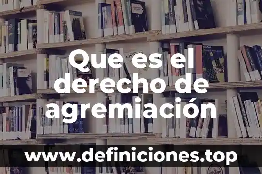 Que es el derecho de agremiación