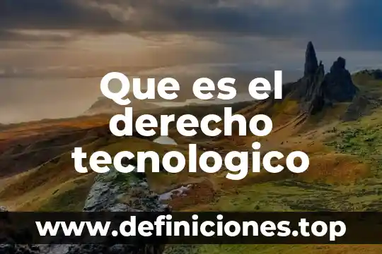 Qué es el complejo tecnológico y quién introduce el concepto 3 Que es el derecho tecnologico
