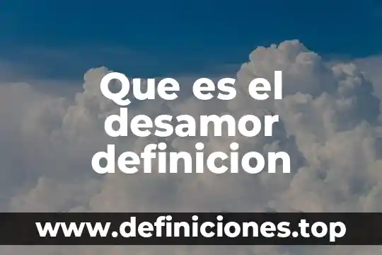 Que es el desamor definicion