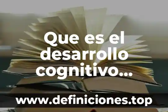 Que es un mapa cognitivo de procesos 5 Que es el desarrollo cognitivo inteligencia y creatividad