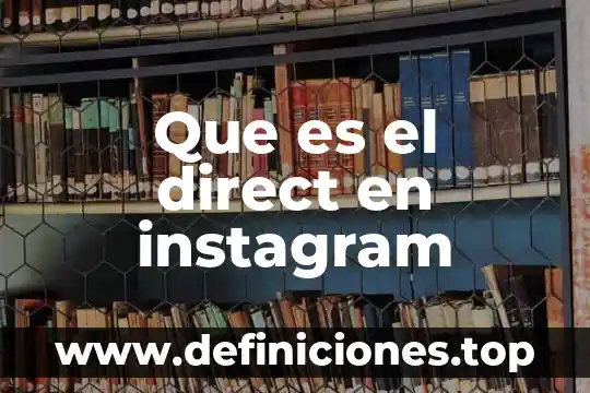 Que es el direct en instagram