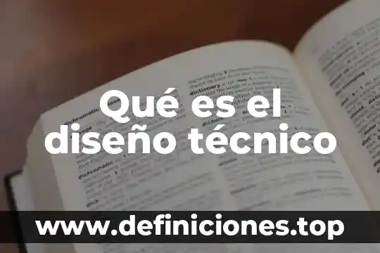 Qué es el diseño técnico