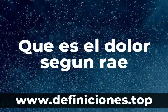 Que es el dolor segun rae