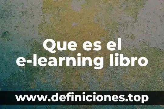 Que es un ion libro 6 Que es el e-learning libro