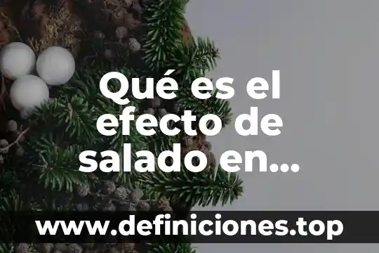 Efecto rubin que es 4 Qué es el efecto de salado en saponificación