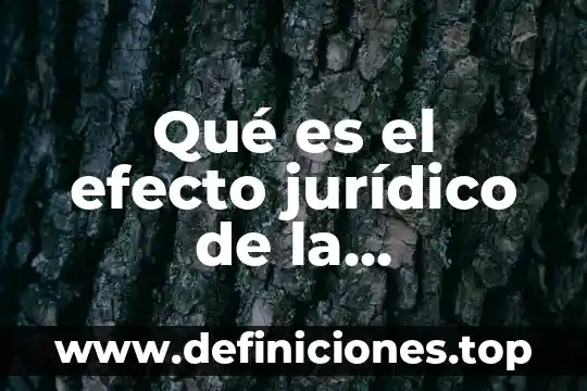 Que es efecto alias en comunicaciones 3 Qué es el efecto jurídico de la nacionalidad