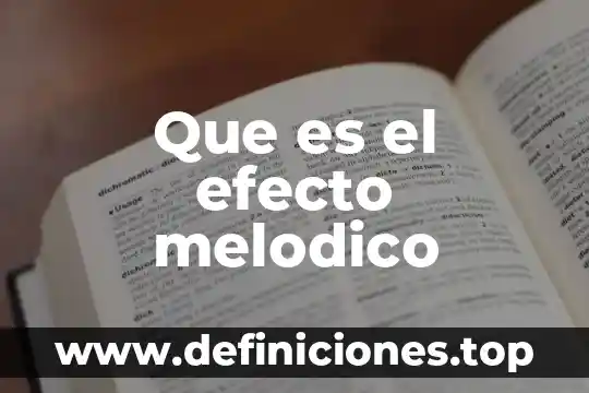 Qué es un efecto de igualación 5 Que es el efecto melodico