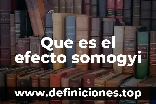 El efecto Coriolis 7 Que es el efecto somogyi