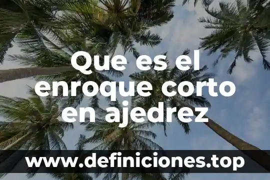Que es tablas en el ajedrez 4 Que es el enroque corto en ajedrez