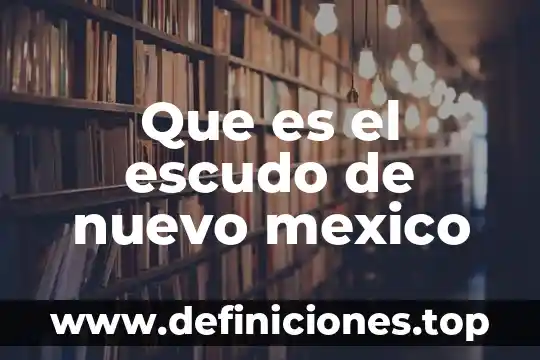 Que es el escudo de nuevo mexico