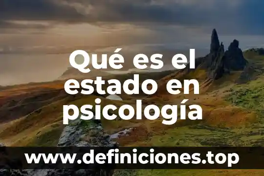Qué es el estado en psicología