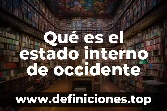 Abfiles que es 7 Qué es el estado interno de occidente
