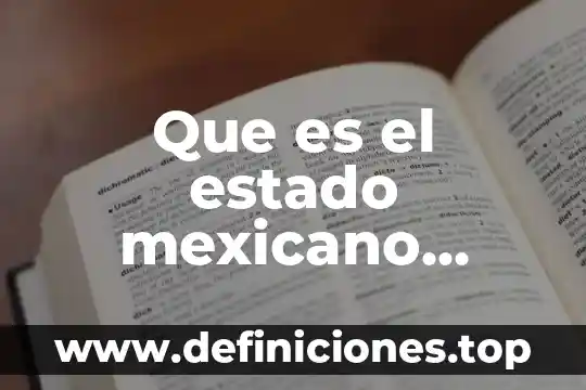 Que es el estado mexicano segun la escritora trinidad garcía