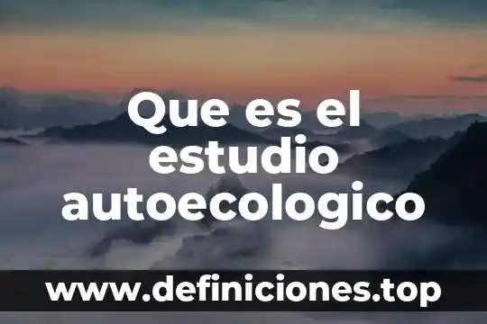 Qué es el estudio preliminar en un libro 4 Que es el estudio autoecologico