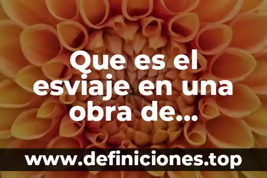 Que es una lectora de una obra dramatisada 5 Que es el esviaje en una obra de drenaje