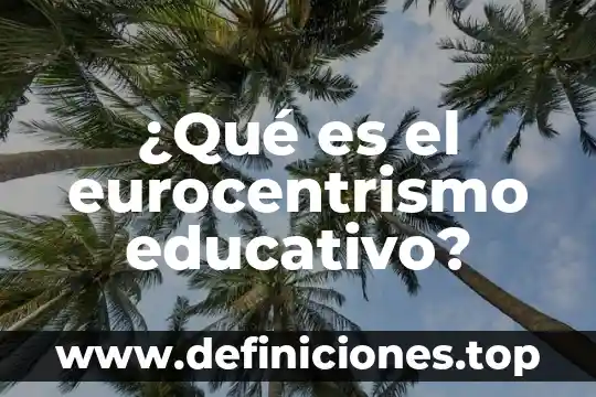 Que es un paradigma educativo segun kuhn 3 ¿Qué es el eurocentrismo educativo?