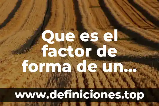 Qué es un anhídrido y cómo se forma 5 Que es el factor de forma de un panel fv