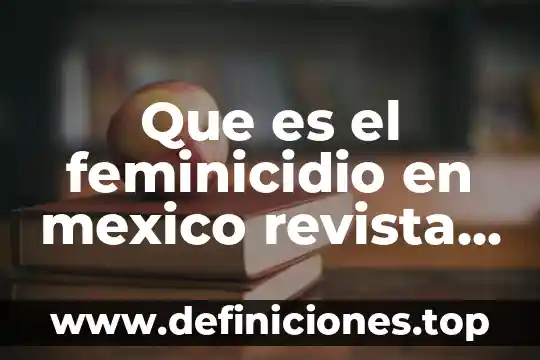 Qué es un bosquejo en física 8 Que es el feminicidio en mexico revista universal