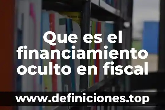 Que es cada sacramento y significado 6 Que es el financiamiento oculto en fiscal