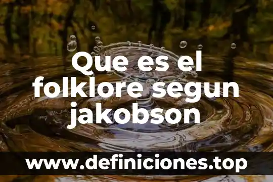 Que es el folklore segun jakobson