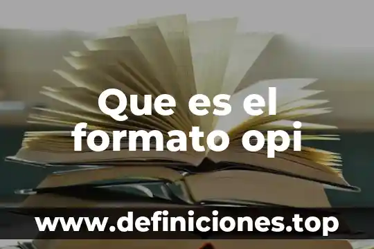 Que es el formato wmv 8 Que es el formato opi