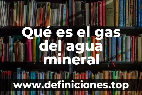 Que es la forma cristalina de un mineral 3 Qué es el gas del agua mineral