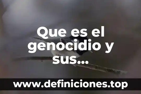 Que es el genocidio y sus caracteristicas