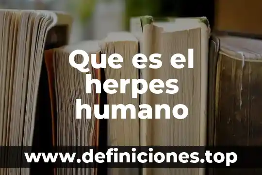 Que es el herpes humano