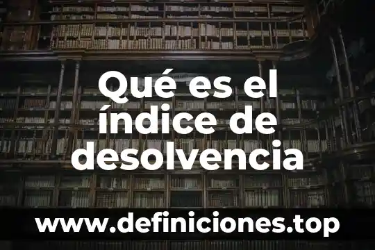 Que es un juego deportes de conjunto 6 Qué es el índice de desolvencia